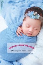 Choosing A Name for Babies: Meanings of Baby Names