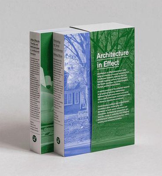 Architecture in Effect: Volume 1: Rethinking the Social in Architecture: Making Effects and Volume 2: After Effects