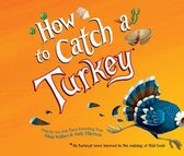 How to Catch a Turkey