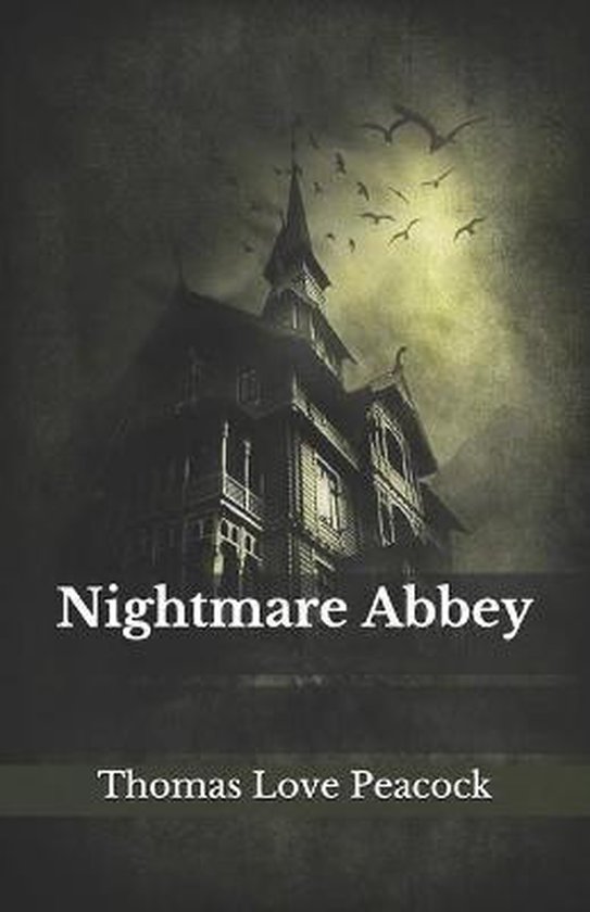 Nightmare Abbey, Thomas Love Peacock 9798691542725 Boeken