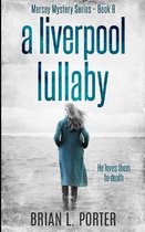 A Liverpool Lullaby (Mersey Murder Mysteries Book 8) Kindle Edition