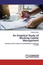 An Empirical Study of Working Capital Management
