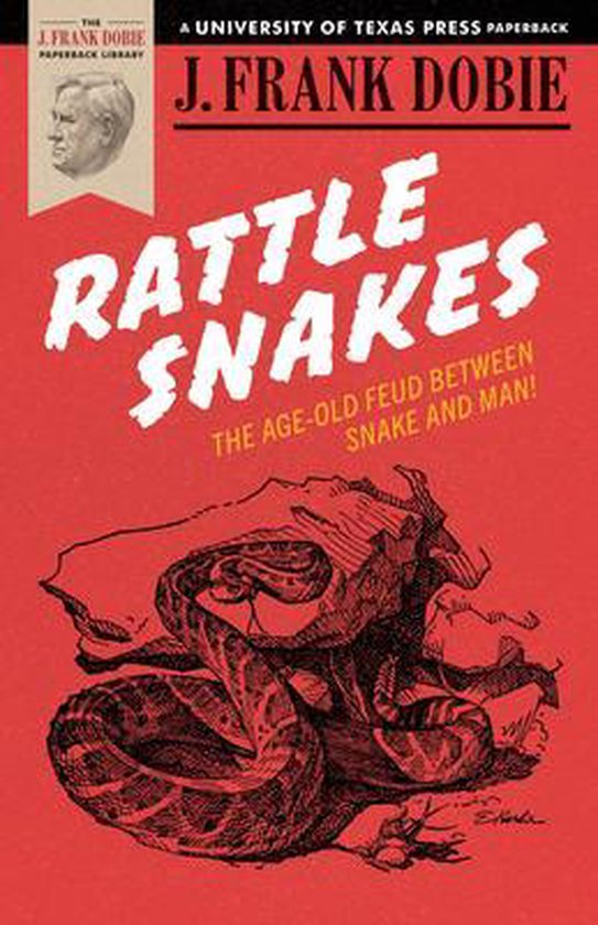 Rattlesnakes 9780292770232 J. Frank Dobie Boeken
