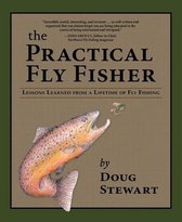 The Practical Fly Fisher