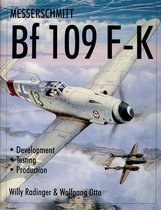 Messerschmitt Bf109 F-K Development/Testing/Production
