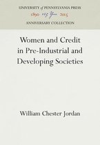 Women and Credit in Pre-Industrial and Developing Societies