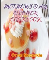 Mothers Day Dinner Cookbook