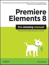 Premiere Elements 8: The Missing Manual