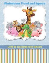 Animaux Fantastiques - Livre De Coloriage Pour Enfants