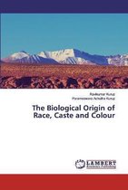 The Biological Origin of Race, Caste and Colour