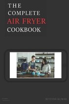 The Complete Air Fryer Cookbook (Illustrated)