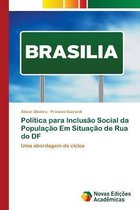 Política para Inclusão Social da População Em Situação de Rua do DF