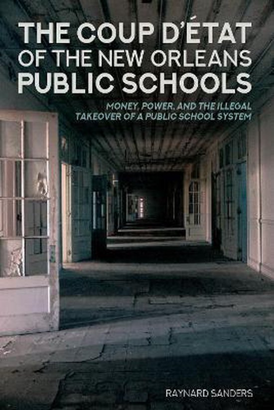 The Coup D état of the New Orleans Public Schools - cover