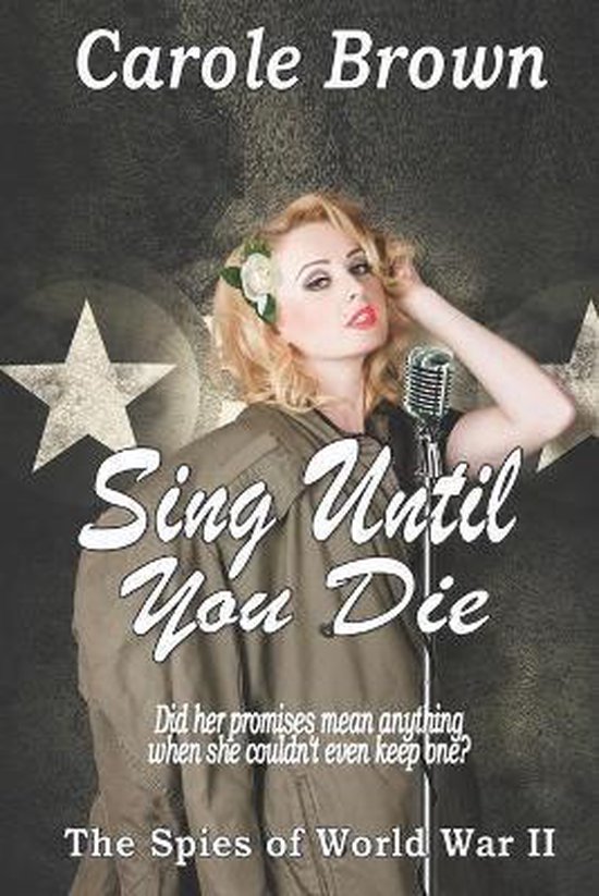 The Spies of World War II- Sing Until You Die - cover