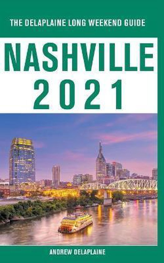 Nashville - The Delaplaine 2021 Long Weekend Guide - cover