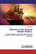 Women at Sea beyond Gender Politics