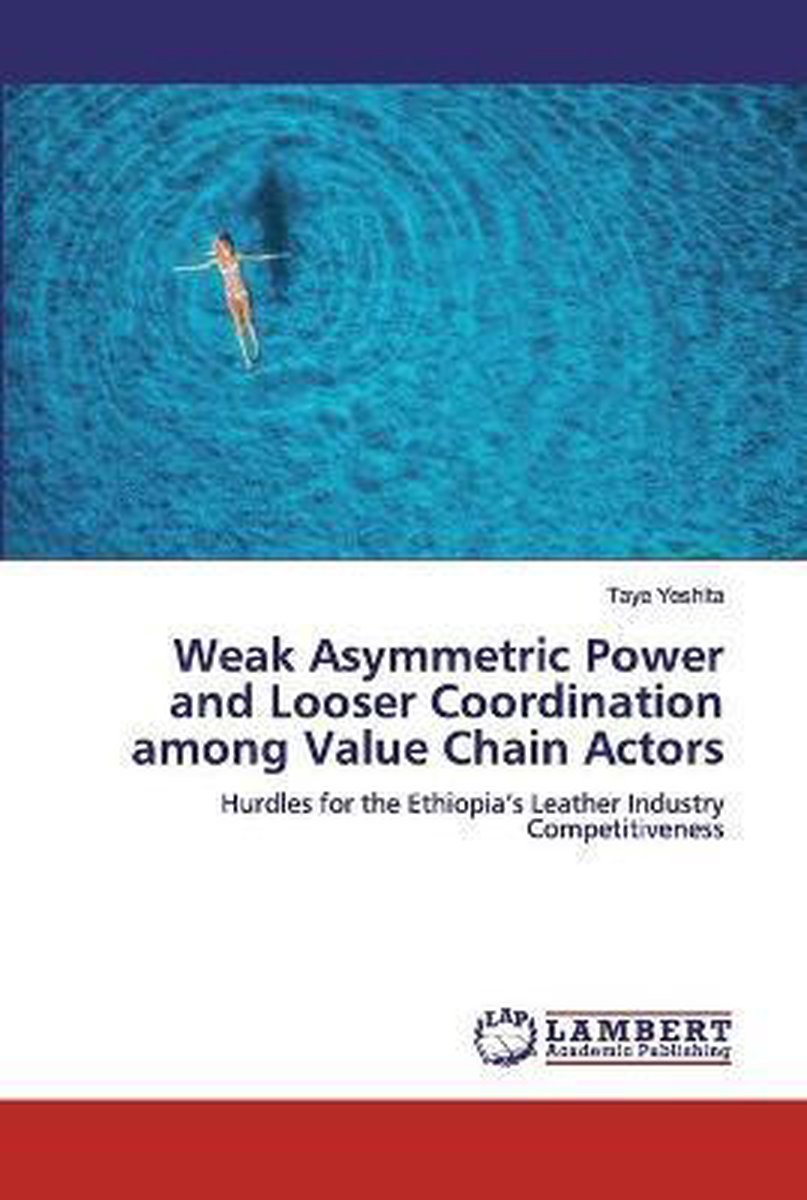 Weak Asymmetric Power and Looser Coordination among Value Chain Actors - Taye Yeshita