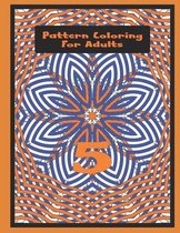 Pattern Coloring For Adults Vol.5