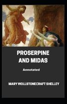 Proserpine And Midas Annotated