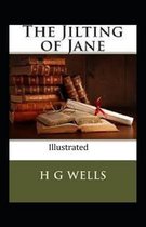 The Jilting of Jane (Illustrated)