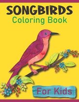 Songbirds Coloring Book For Kids