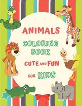 Animals Coloring Book Cute and Fun for Kids