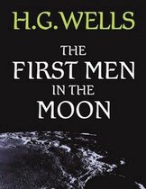 The First Men in the Moon (Annotated)