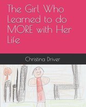 The Girl Who Learned to do MORE with Her Life