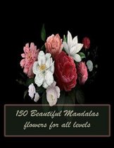 150 Beautiful Mandalas flowers for all levels
