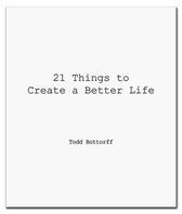 21 Things to Create a Better Life