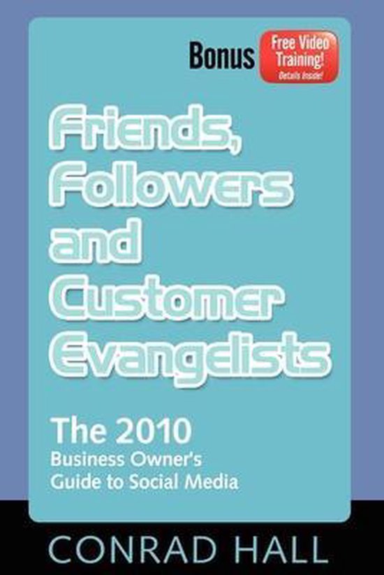 Friends, Followers, and Customer Evangelists - cover