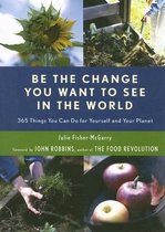Be the Change You Want to See in the World