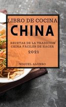 Libro de Cocina China 2021 (Chinese Cookbook 2021 Spanish Edition)