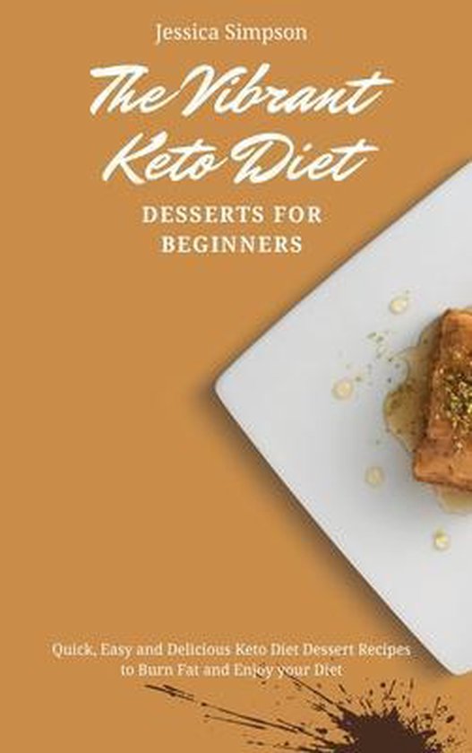 The Vibrant Keto Diet Desserts for Beginners - cover