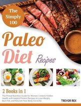 The Simple 100 Paleo Diet Recipes [2 in 1]