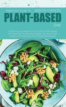 Beginners Guide To Plant Based Diet