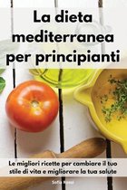 La dieta mediterranea per principianti