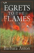 Egrets to the Flames