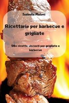 Ricettario per barbecue e grigliate