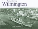 Remembering- Remembering Wilmington