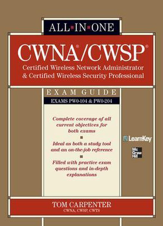 Cwna Certified Wireless Network Administrator & Cwsp Certified Wireless Security Professional All-In-One Exam Guide (Pw0-104 & Pw0-204)