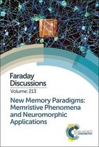 New Memory Paradigms: Memristive Phenomena and Neuromorphic Applications: Faraday Discussion 213