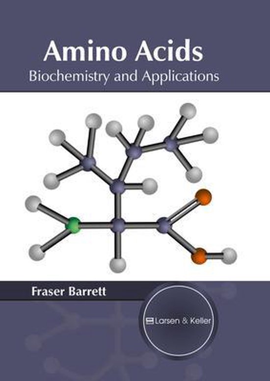 Amino Acids Biochemistry and Applications, Barrett, Fraser 9781635490244 Boeken