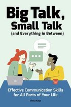 Big Talk, Small Talk (and Everything in Between)