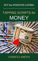 EFT for Positive Living - EFT for Positive Living: Tapping Scripts for Money