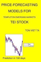 Price-Forecasting Models for Templeton Emerging Markets TEI Stock