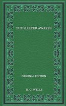 The Sleeper Awakes - Original Edition