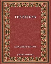 The Return - Large Print Edition