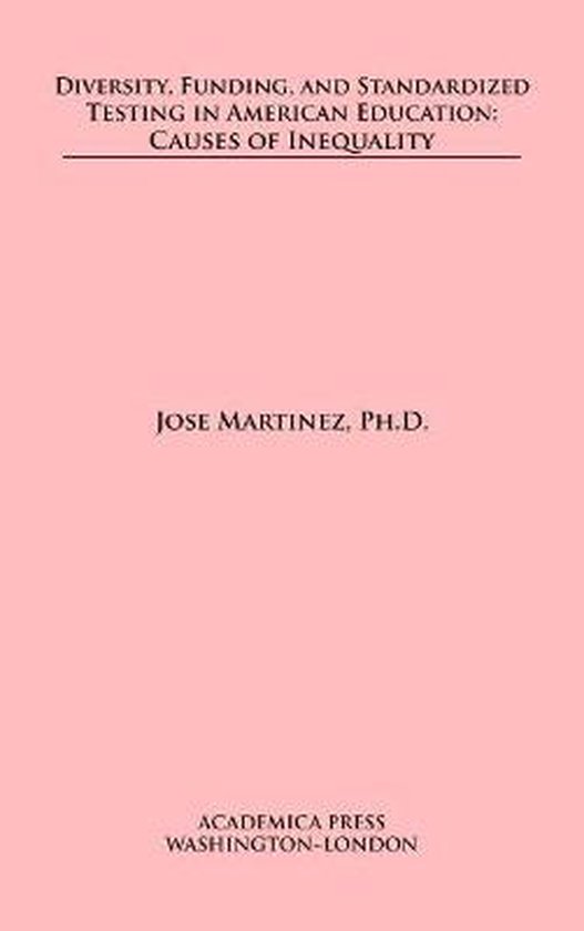 Diversity, Funding, and Standardized Testing in American Edu ... - cover