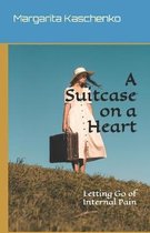 A Suitcase on a Heart